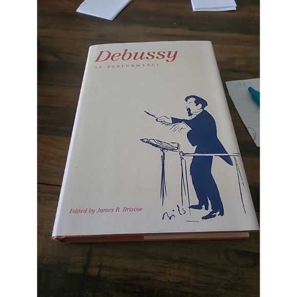 Debussy in Performance, edited by James Briscoe (1999) rare - Picture 2 of 6